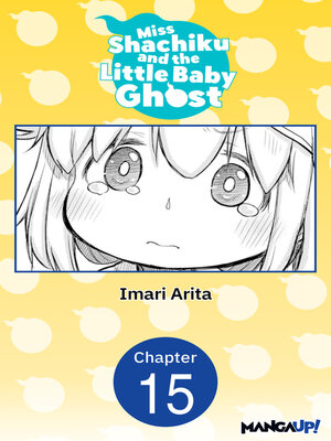 cover image of Miss Shachiku and the Little Baby Ghost, Chapter 15